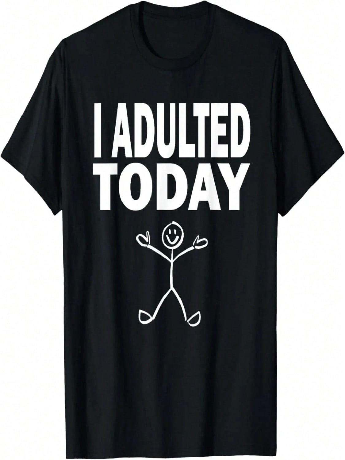 Sarcastic & Funny _I Adulted Today_ Stick Figure T Shirt T-Shirt S разноцветный