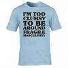Funny Im Too Clumsy Tshirt