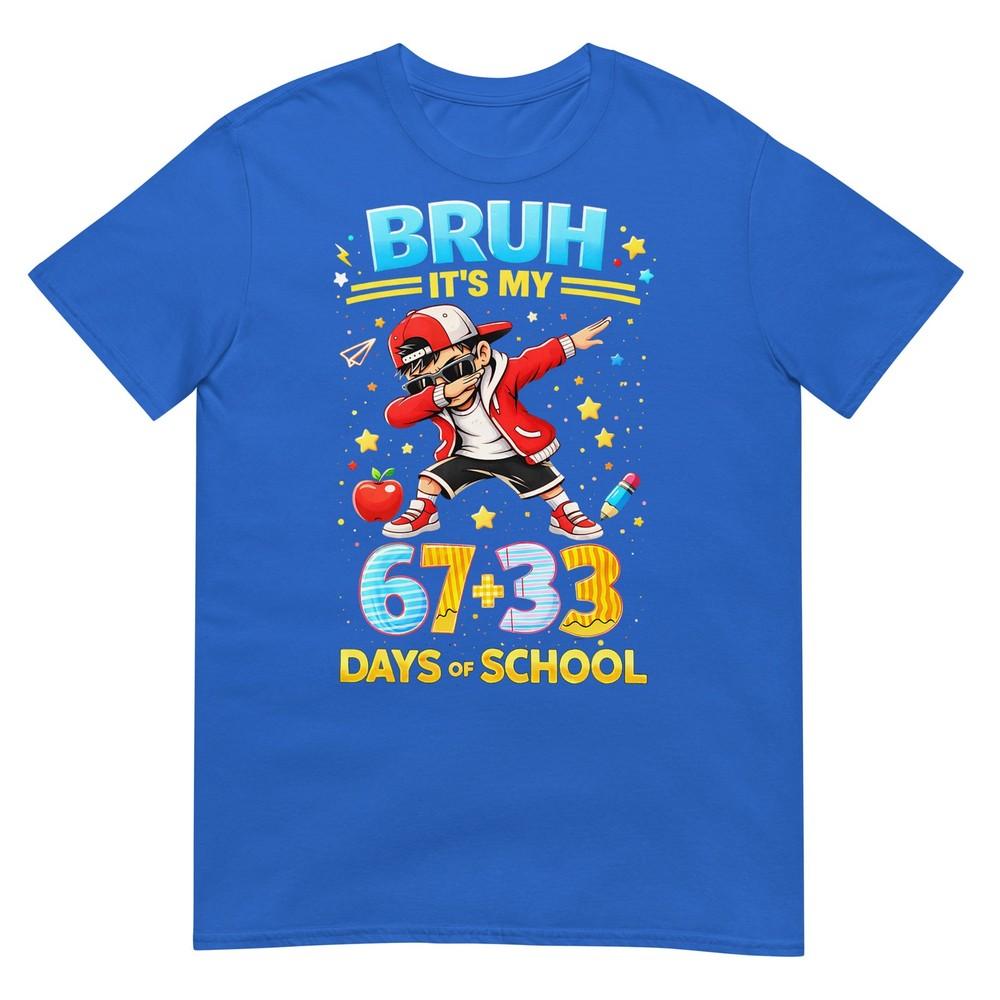 Bruh Its My 67 33 Days Of School Boys 100th Day Of School Tshirt