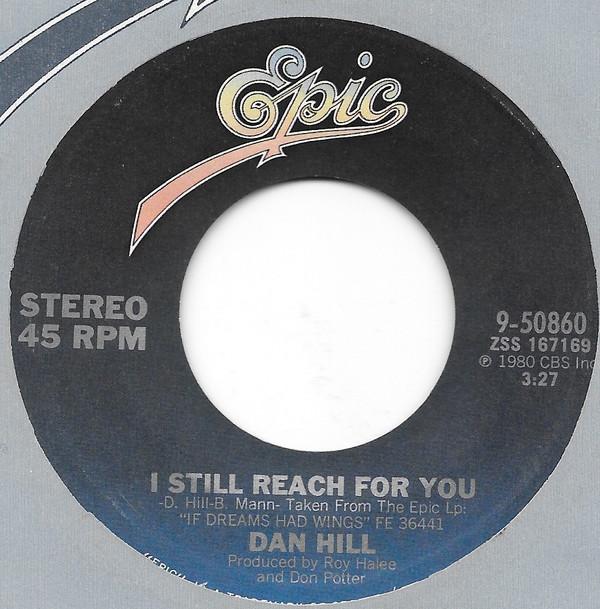 

7inch Record DAN HILL - I Still Reach For You 950860 Epic 1980 US Pop Used