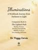 Illuminations: A Workbook Journey from Darkness To Light (The Lighted Path)