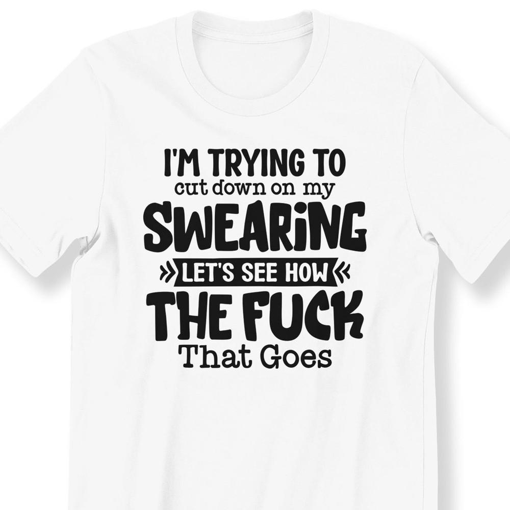 26 Я Пытаюсь Для Мужчин И Женщин Забавная Футболка Со Словосочетанием Забавная Саркастическая Цитата Унисекс Футболка XXXL