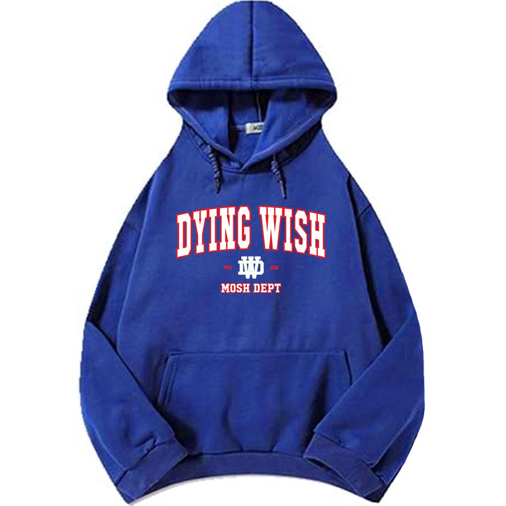 Dying Wish Mosh Dept Hoodies Grunge Rock Sweatshirt Long Sleeve Fleece Male Sudaderas Men Women Clothing Print Tops