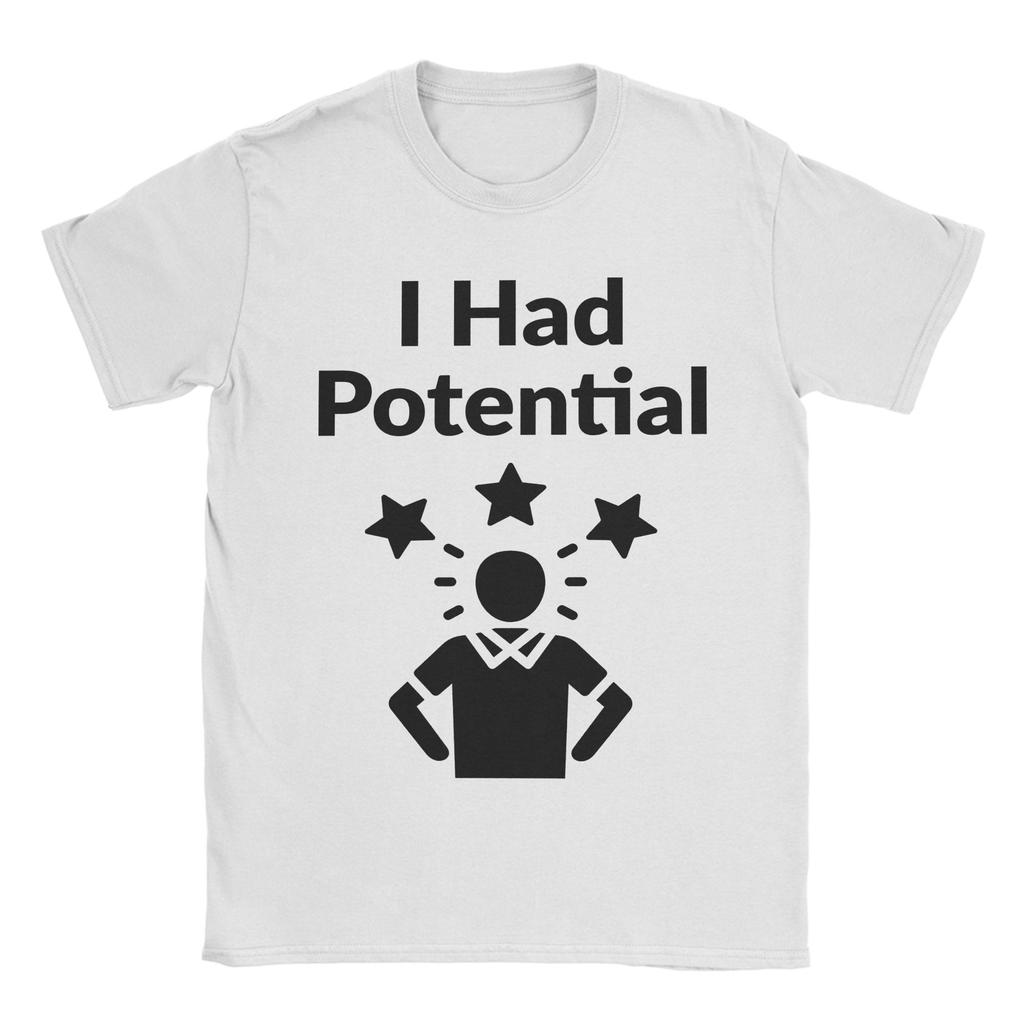 Sarcastic Quote I Had Potential T Shirts Project Hail Mary 100 Cotton Tops Leisure Short Sleeve O Neck Tee Shirt Summer TShirt