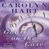 Ghost On The Case by Carolyn Hart Hardback Book 9780451488565