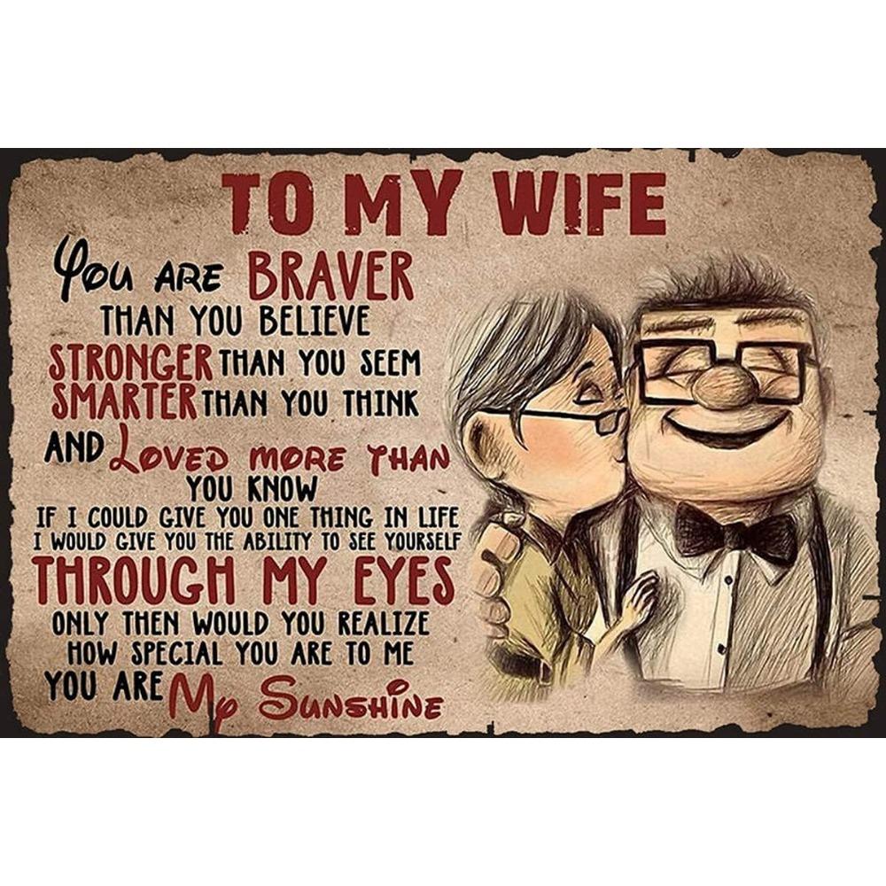 

Vintage Aluminum Sign To My Wife You Are Braver Than You Believe Ideal Gift Poster Express Your Love in a Retro Way 20x30cm（7.8x11.8inch）