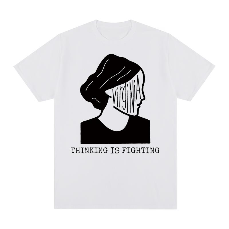 Virginia Woolf Vintage Tshirt Thinking is Fighting Cotton Men T shirt New Tee Tshirt Womens Tops S