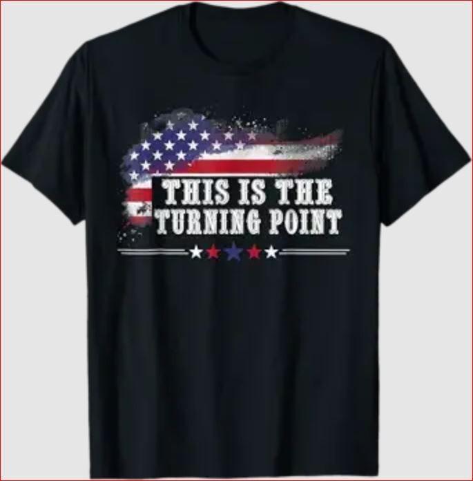 This is The Turning Point American Flag T-Shirt1 Unisex T-Shirt XXXXL