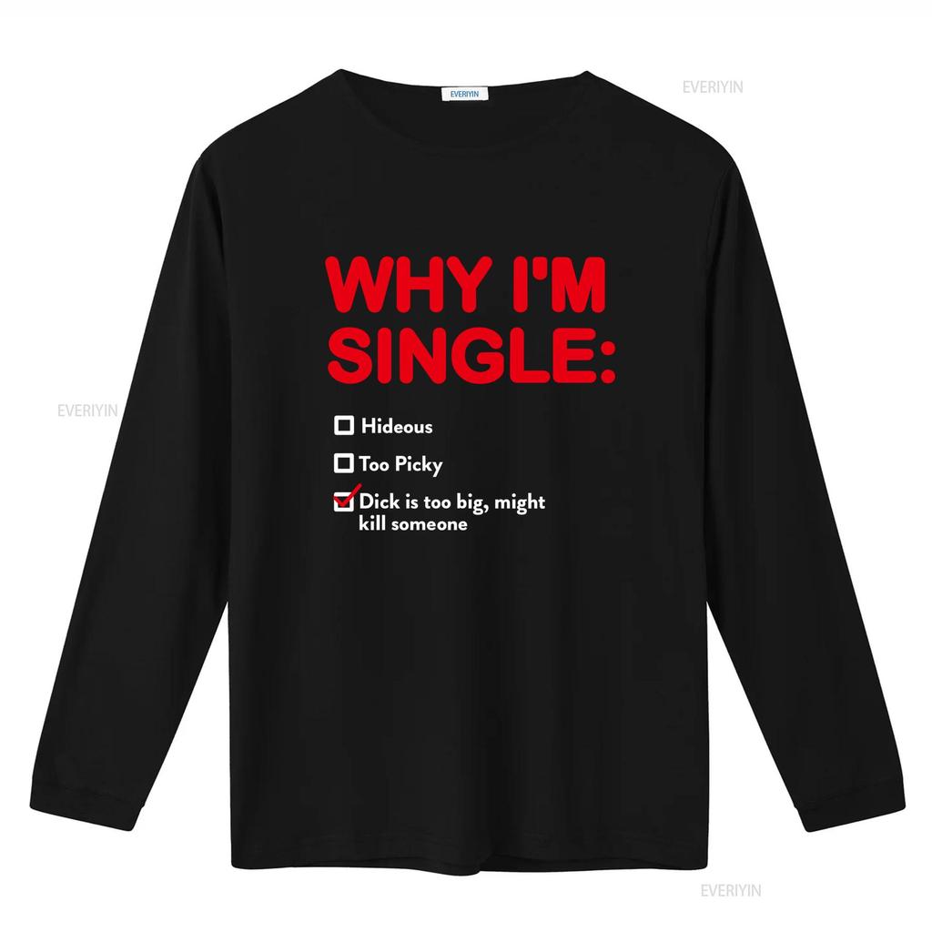 Why IM Single Funny List Meme T Shirt Hilarious Design with Bold Red Text and Checkbox Humor Vintage Washed Stylish Streetwear