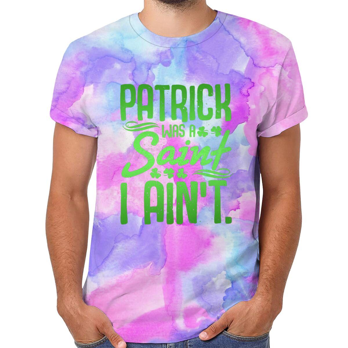 

St Patricks Day Womens Unisexs Clothing Patrick Was A Saint I Aint Graphic Tee Short Sleeve Casual Tops Lucky Irish Day Shirt 4XL