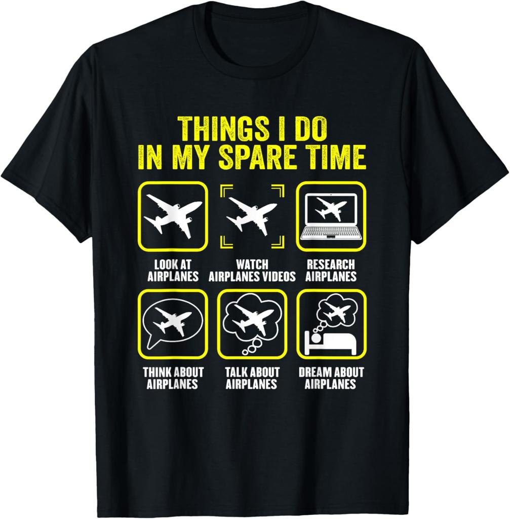 Things I Do In My Spare Time Airplanes Aviation Pilot TShirt Print Original Design Gifts T Shirts Funny Shirt Camiseta