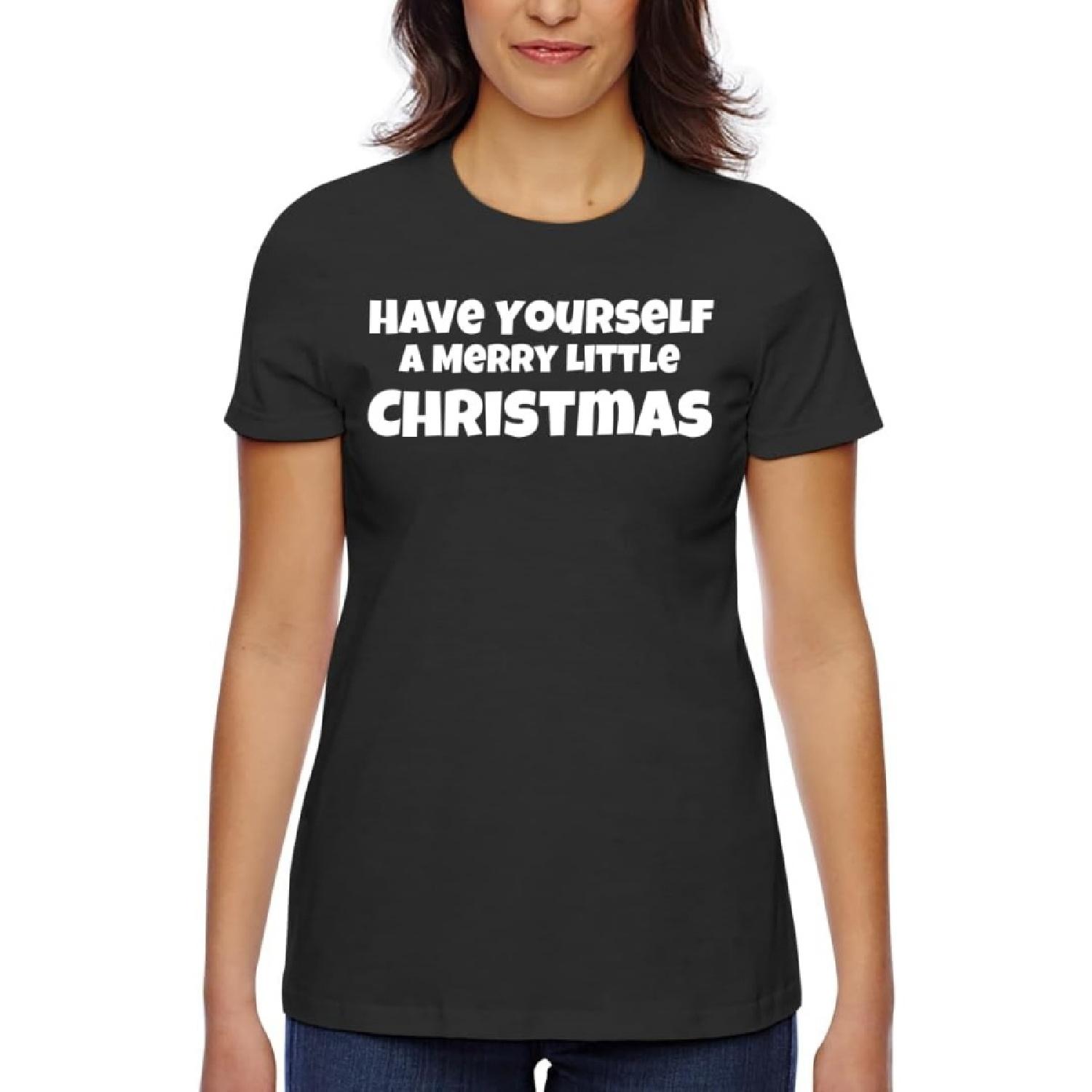 

Have Yourself A Merry Little Christmas - Women s Classic Fit Soft Cotton T-Shirt – Comfy Everyday Misses Tee CP05 Black XXXXXL різнокольоровий