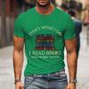 Fashion Men Tshirts I Read Book I Know Nothing Funny Graphic T-Shirts Book Lovers Tee Harajuku Shirt Men Vintage Shirts Male Top