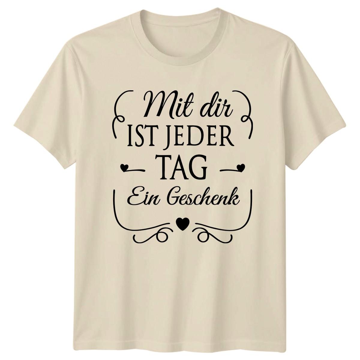 Mit Dir Ist Jeder Tag T-Shirt German Quotes Love Gift For Him And Her M