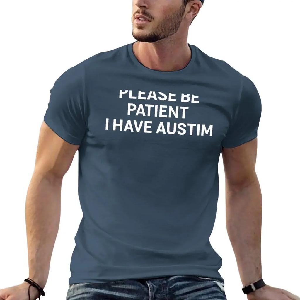 please be patient i have autism T-Shirt man clothes vintage clothes plain oversized graphic t shirts