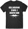 NANDE Because I Was Inverted Mens Funny Unisex Cotton Men T Shirt