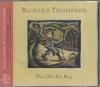 CD RICHARD THOMPSON - The Old Kit Bag PCD23366 P-Vine Records 2003 Japan ObiRock Used