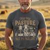 Not My Pasture Not My Bullshit Shirt, Funny Cow Graphic Tee, Vintage Farm Country Shirt, Sarcastic Farmer Gift, Retro Distressed Western Tee