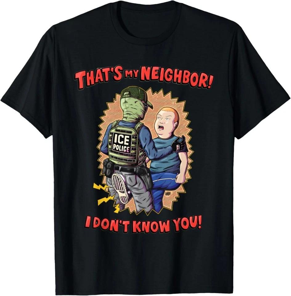 That s My Neighbor I Don t Know You Funny Quote for Gamer T-Shirt 4XL