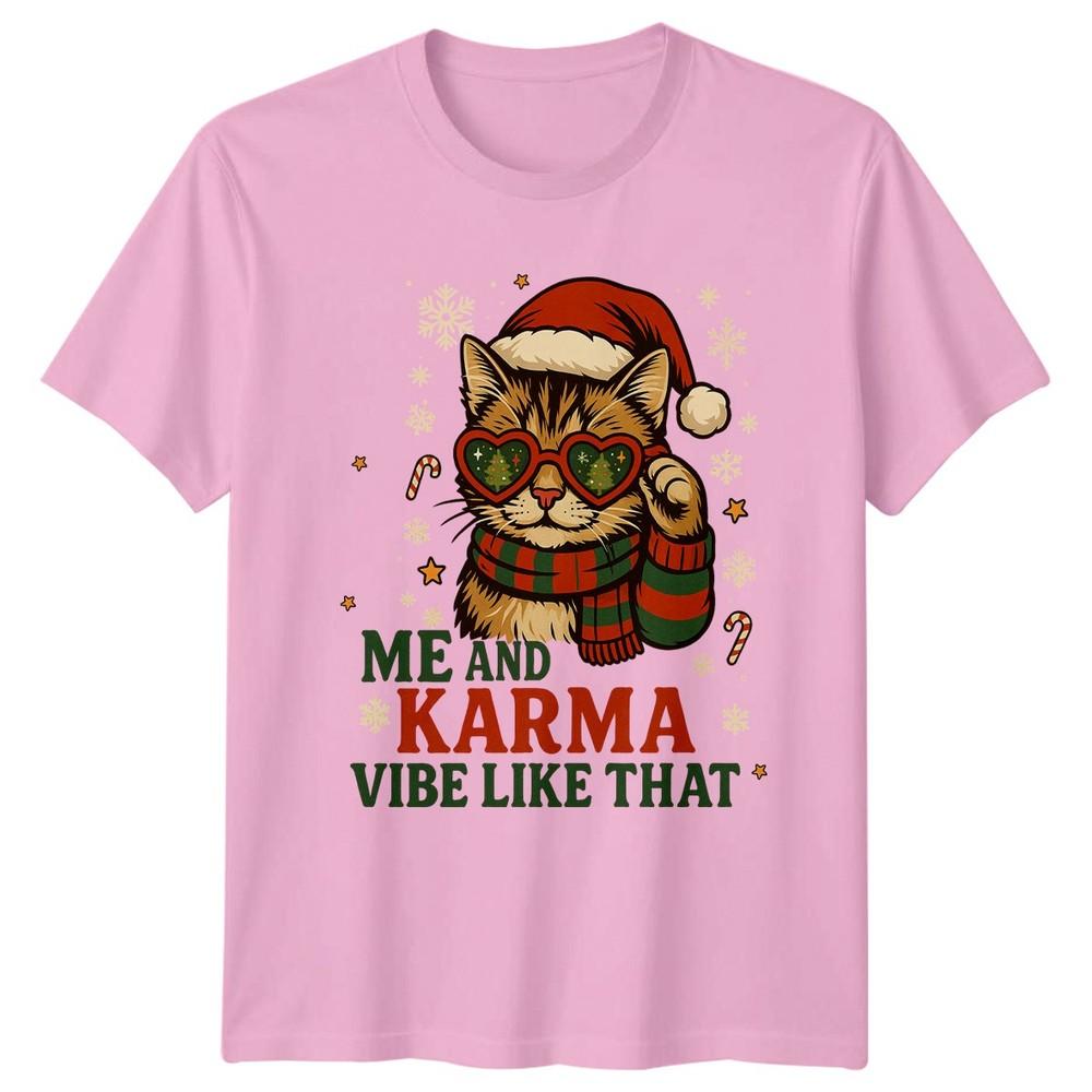 Me And Karma Vibe Like That Christmas Holidays Cat Graphic Unisex Unisex Tee Shirt