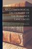 The An Etymological Dictionary of the Romance Languages Book