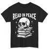 Skull Read In Peace Halloween Books Reading Lover Cotton T Shirt