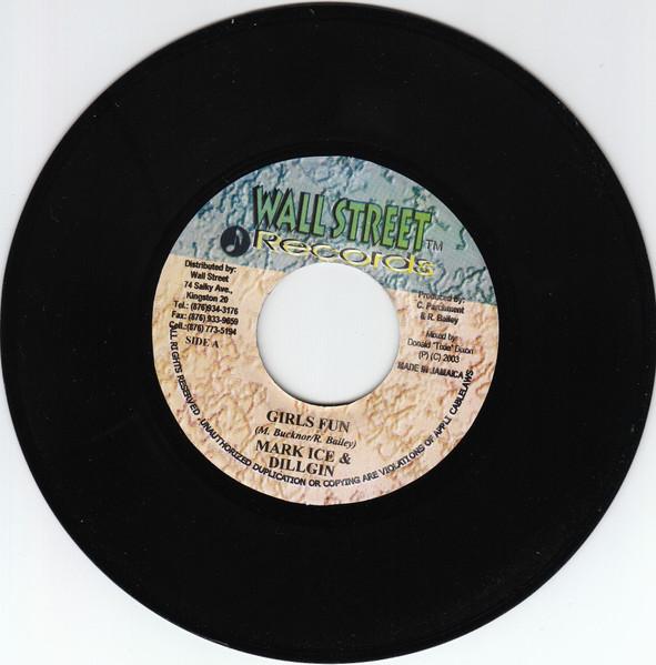 

7inch Record MARK ICE & DILLGIN - Girls Fun NONE Wallstreet Reco 2003 Jamaica Reggae, Ska & Dub Used