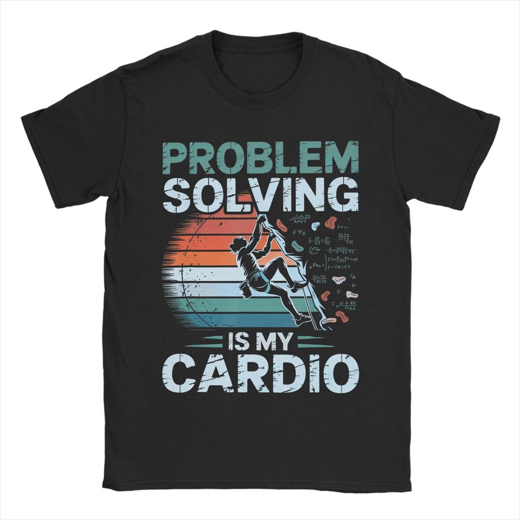 Problem Solving Climber Funny Nature Outdoors Rock Climbing TShirt Unisex Cotton Tee Shirt Round Collar Short Sleeve T Shirts