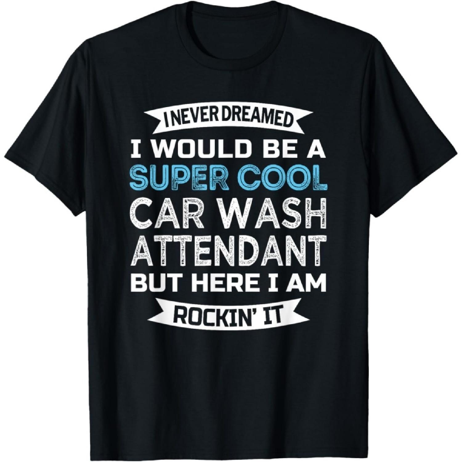 Car Wash Attendant Tshirt Funny Job T-Shirt S