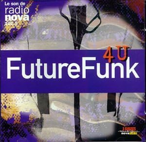 

CD VARIOUS - Future Funk 4U 325092 3 Suisses 1997 France Dance & Electronica Used