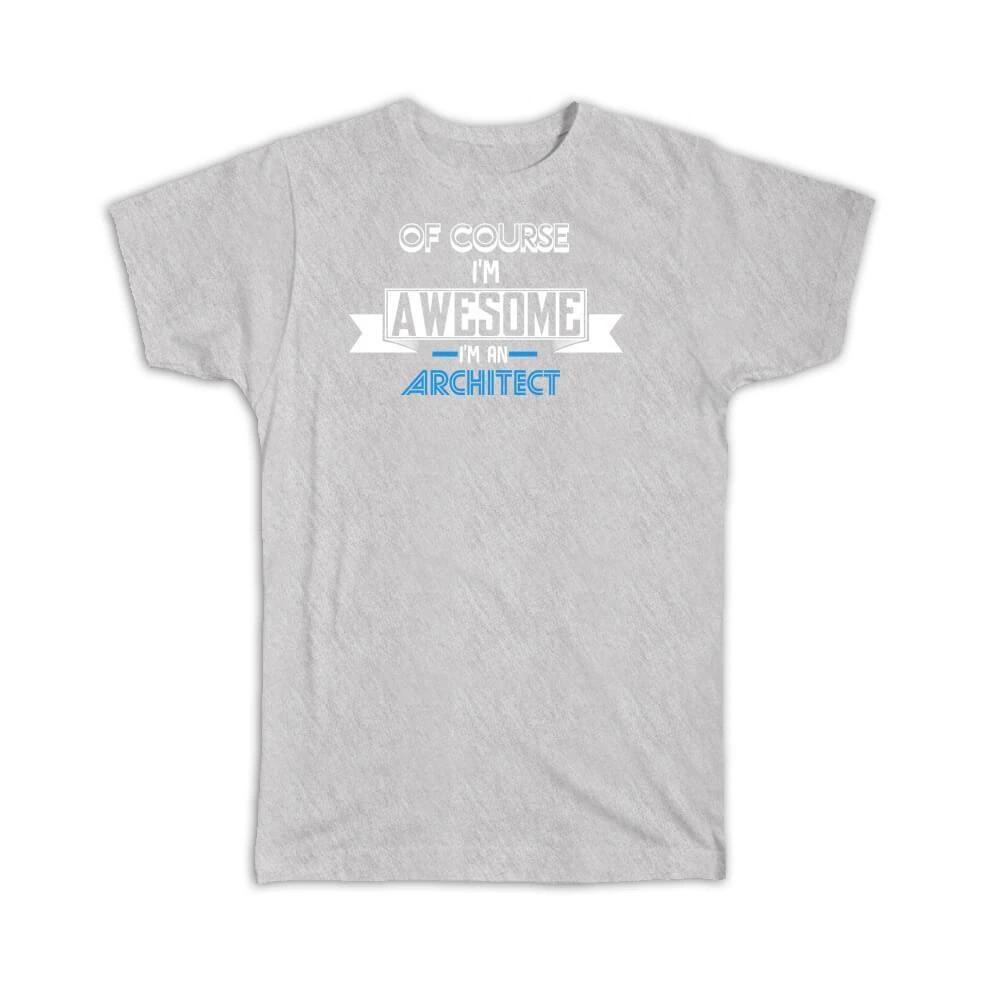 

Gift T-Shirt : Awesome ARCHITECT Family Work Birthday Christmas S