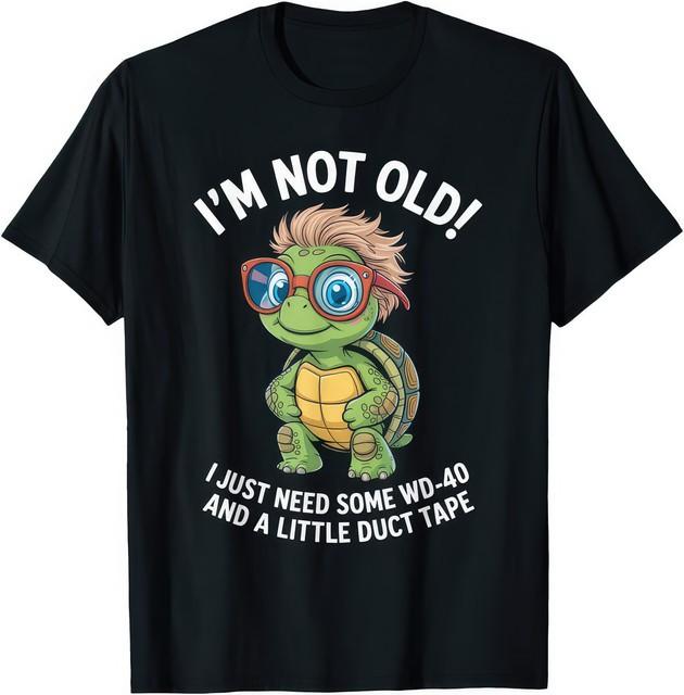 Not Old WD40 Duct Tape Funny Aging Repair Resilience Graphic Unisex T Shirt