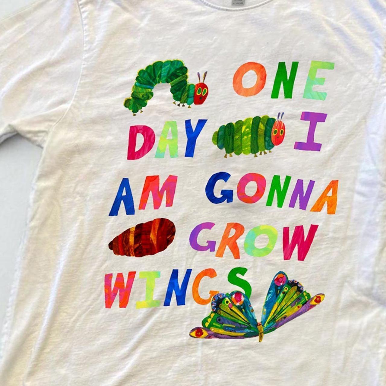 Retro One Day I Am Gonna Grow Wings Graphic Unisex T-shirt S-5XL XL