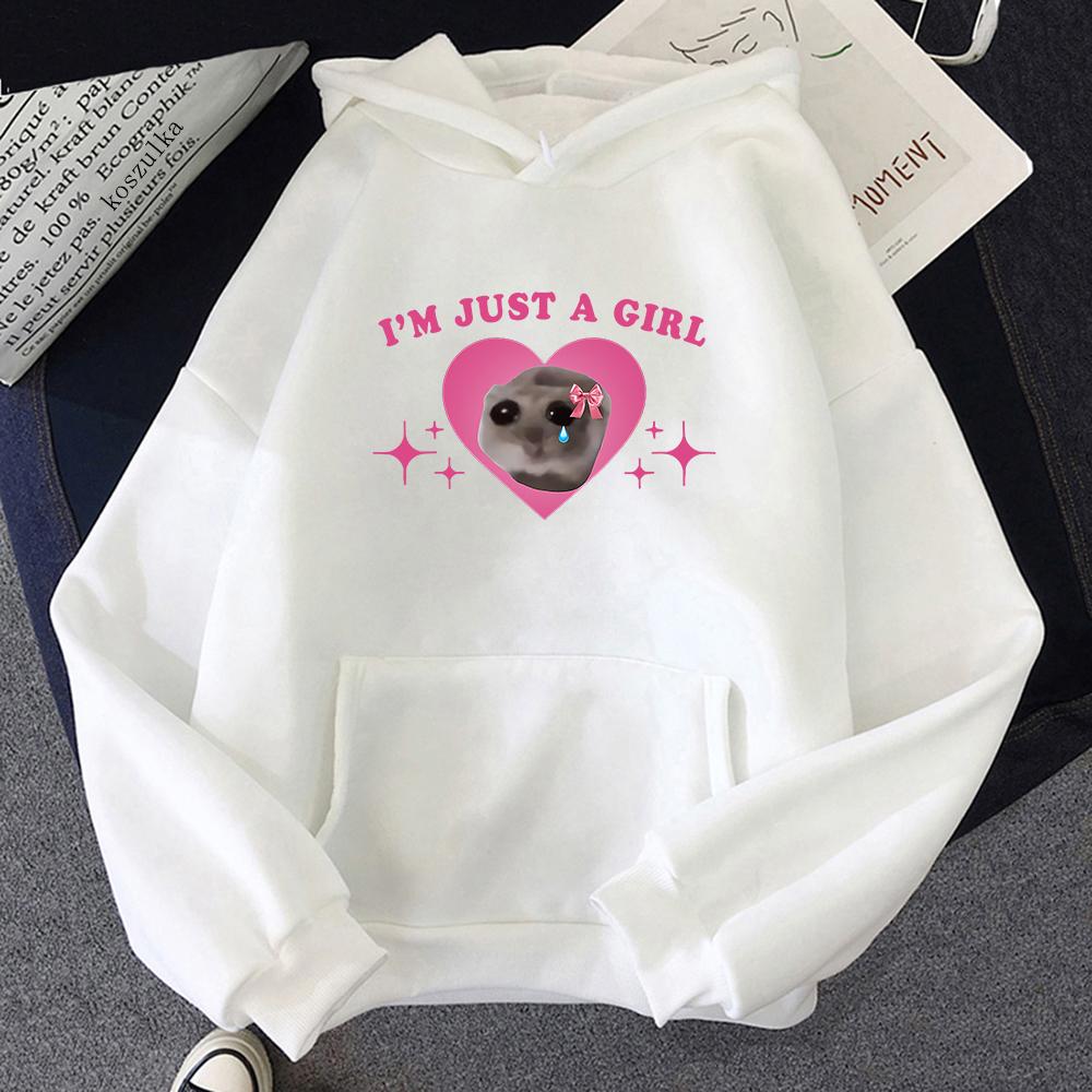 Sad Hamster Meme Im Just A Girl Hoodie 2024 Kawaii Women/men Hoodies Harajuku Unisex Fleece Pullover Sweatshirt Winter Clothes