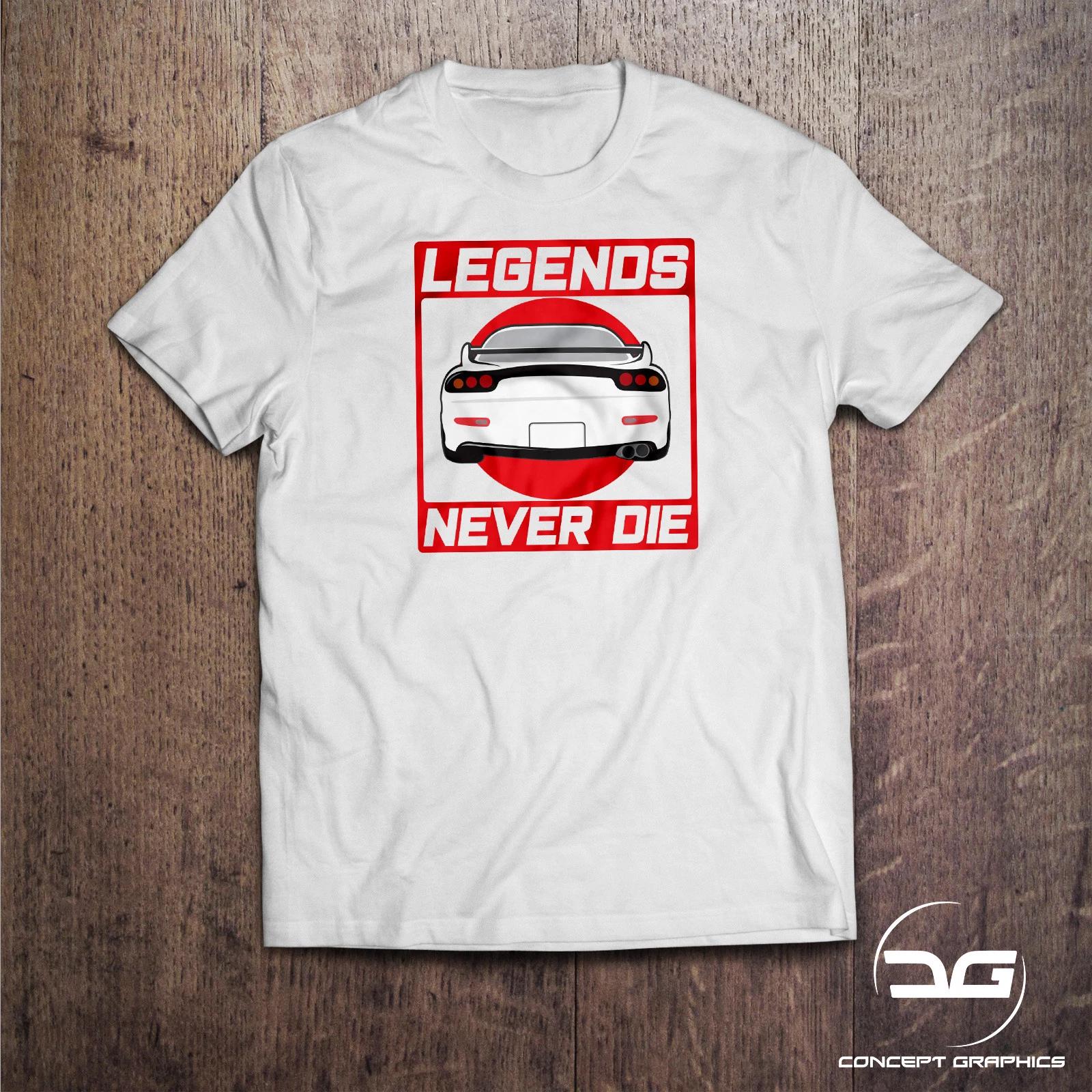 Legends Never Die JDM Japanese Inspired Drift Car RX7 Funny Mens T-Shirt Gift 4XL