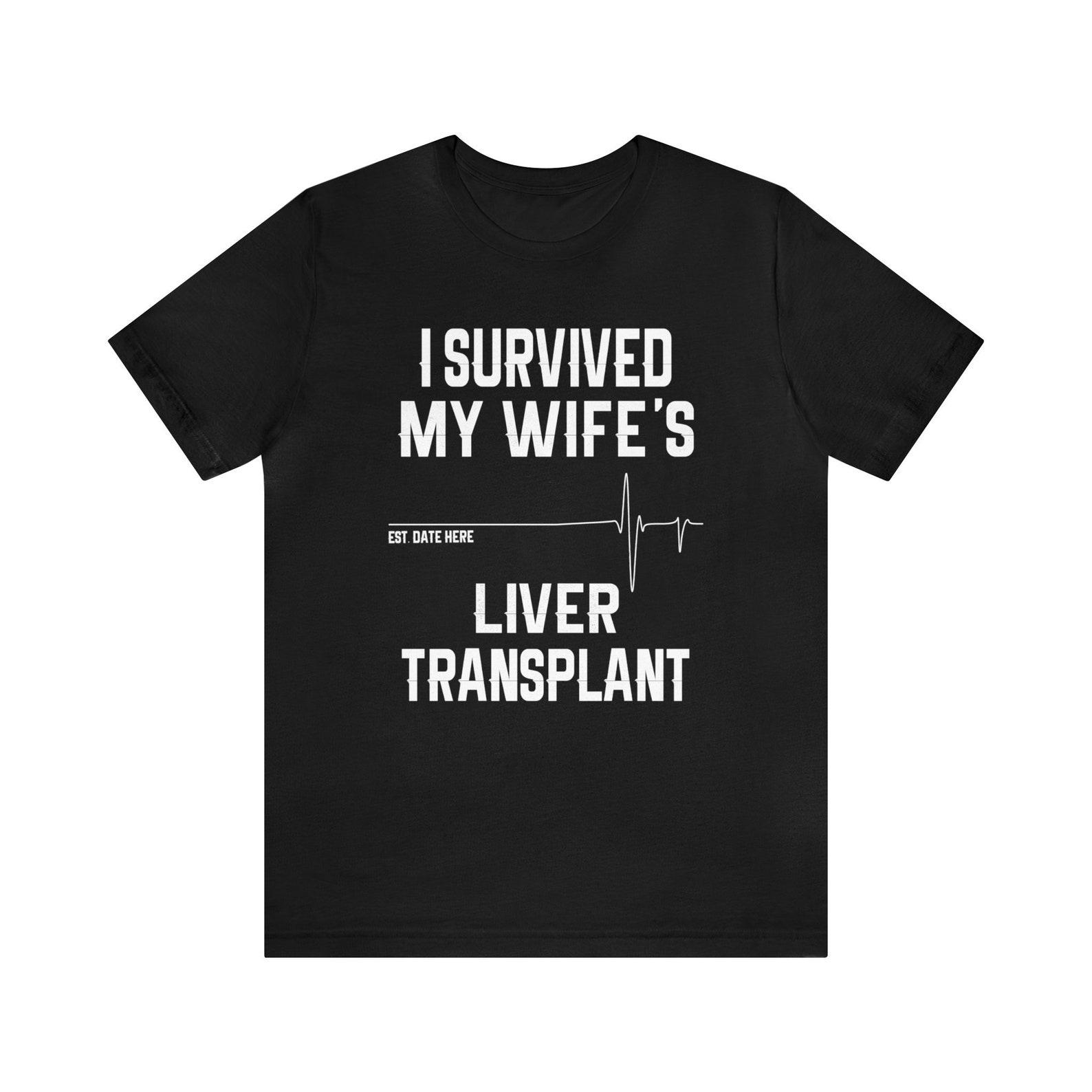 Personalized Liver Transplant Husband Unisex Tee Shirt, Organ Transplant, Gift For Husband, Liver Disease ,Surgery, Recovery, Cirrhosis L