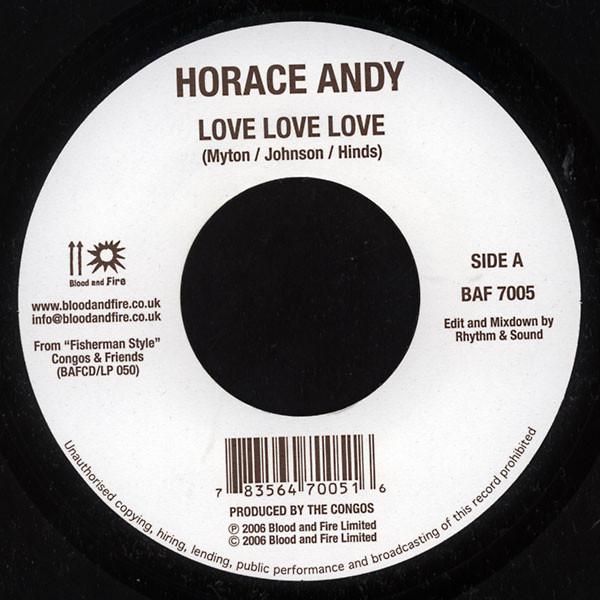 

7inch Record HORACE ANDY / DEAN FRASER - Love Love Love / Fisherman s Anthem BAF7005 Blood & Fire 2006 UK Reggae, Ska & Dub Used