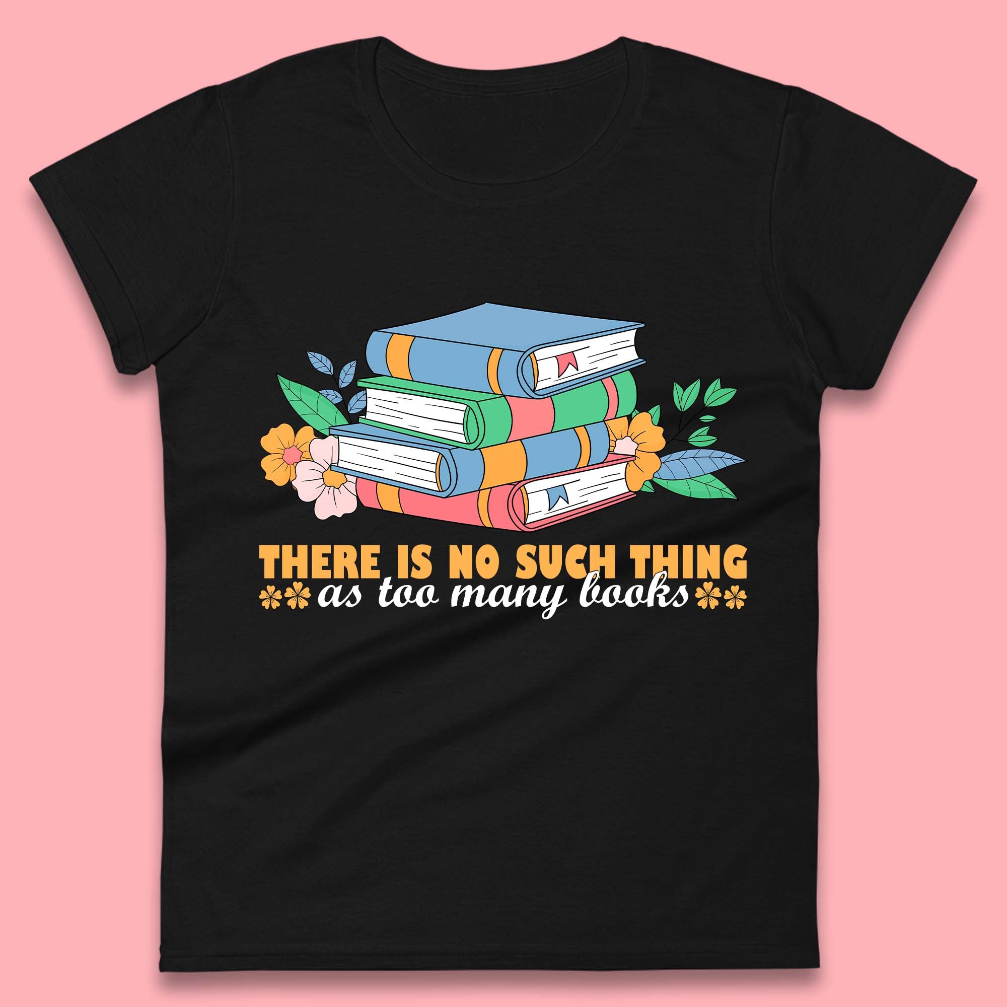 Too Many Books Womens T-Shirt Mens Tops Tees Unisex 4XL