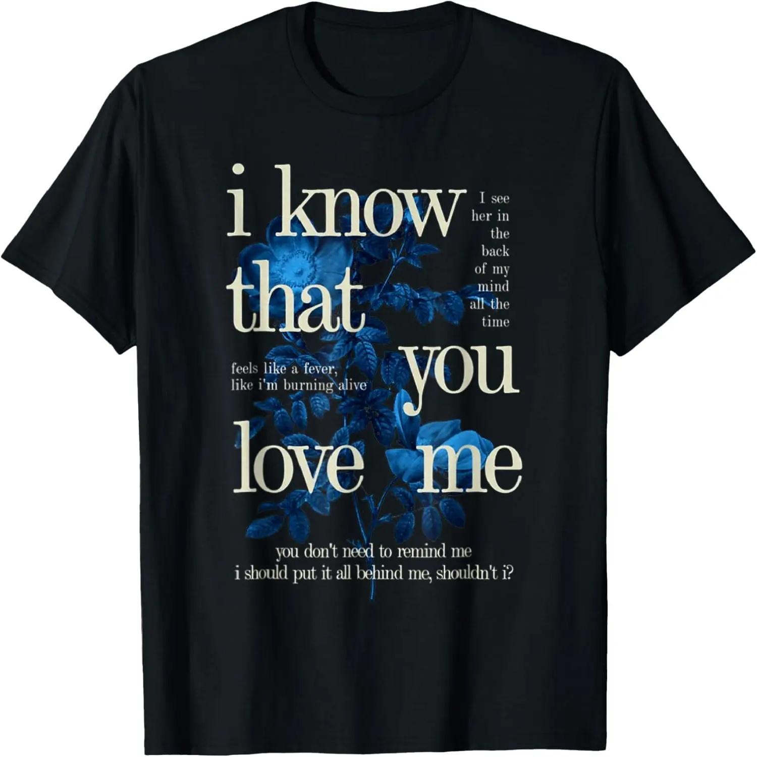 

Billie Wildflower Inspired I Know That You Love Me T-Shirt XXXXXL чорний