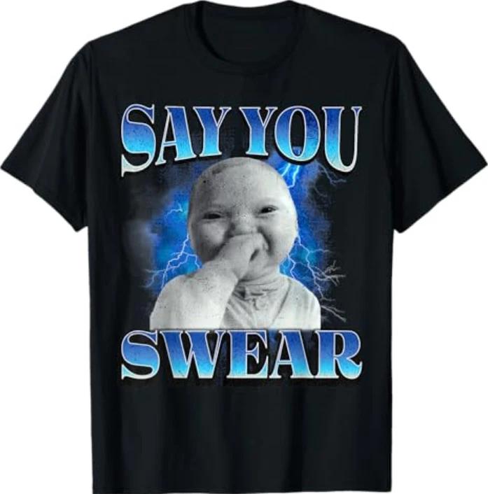 Say You Swear Ai Niche Baby Holding Laugh Genz Meme Tshirt S