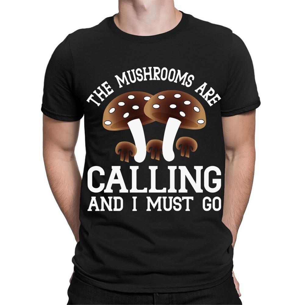 The Mushrooms Are Calling And I Must Go Funny Hunting Mens Womens TShirts#TA31 Unisex T-Shirt XXL
