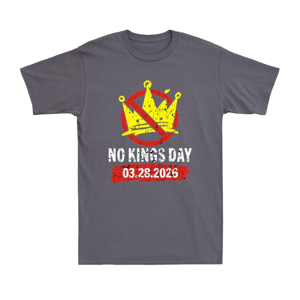 No Kings March 28 2026 No Kings Day Vintage Funny Vintage Unisexs Tshirt