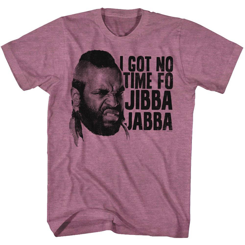 A-Team Mr T I Got No Time Fo Jibba Jabba Men T Shirt BA Baracas Mohawk XXL