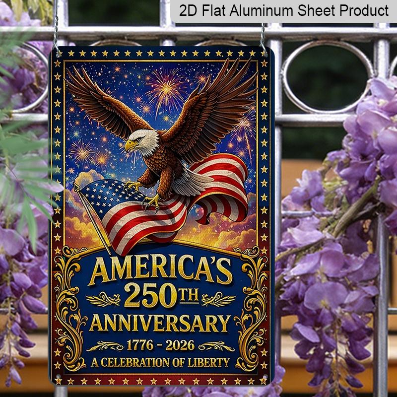 2D Flat Decorative 8×12 Inch Aluminum Plaque Metal Sign | America's 250th Anniversary (1776-2026): Bald Eagle & US Flag with Fireworks; A Celebration