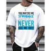 European sizes Never Give Up Men'S T-shirts, Generous, Comfortable, Round Neck