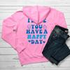 I HOPE YOU HAVE A HAPPY DAY Back Print Hoodies Trendy Positive Sayings Aesthetic Hoody Sweatshirt Women Casual Tumblr Hoodie
