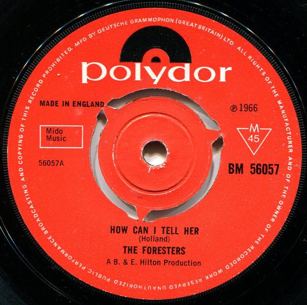 7inch Record FORESTERS - How Can I Tell Her BM56057 POLYDOR 1966 UK Rock Used