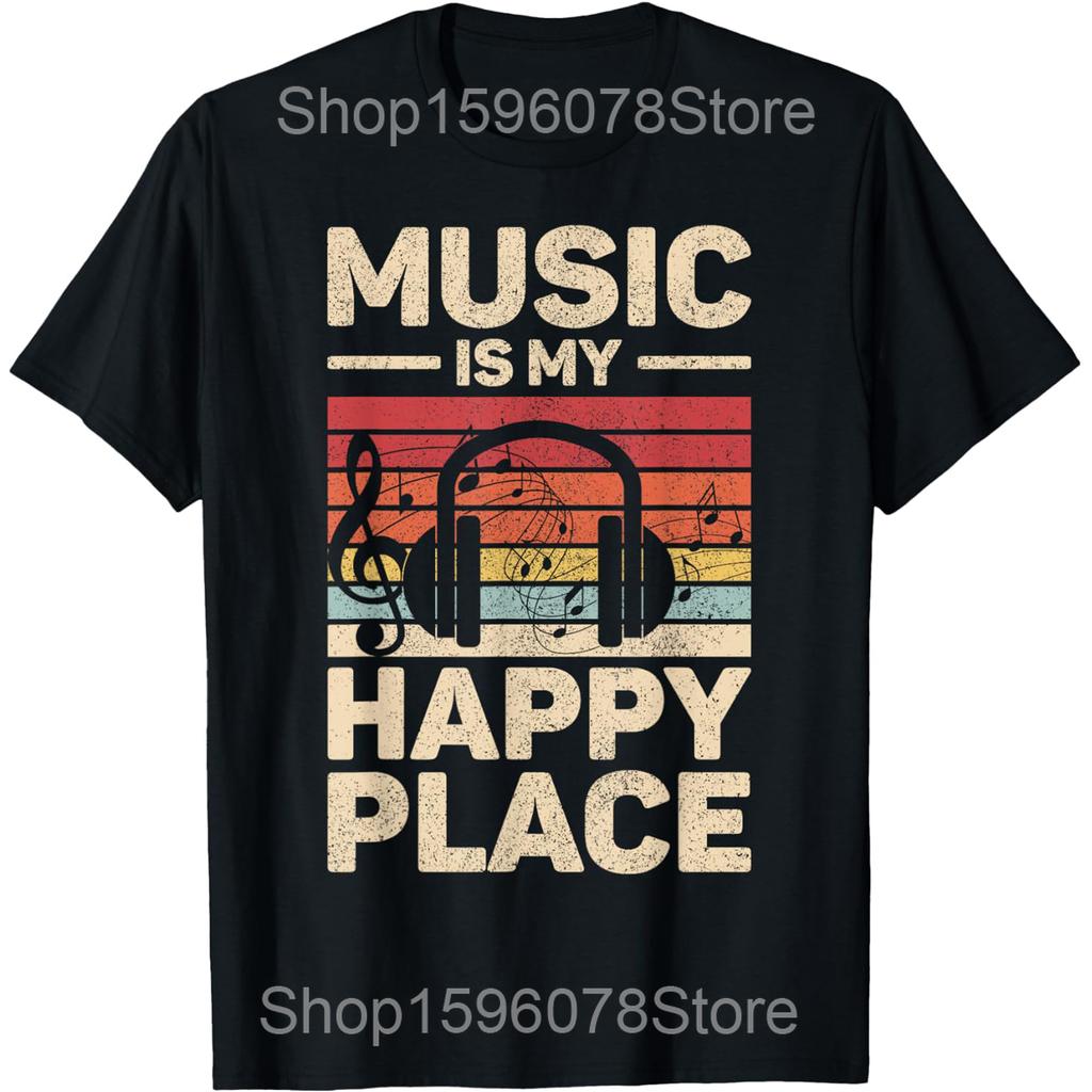 Music is My Happy Place Musician EDM Music Lovers DJ T Shirts Men Cotton Humor Streetwear Tee Short Sleeve Unisex Loose Clothing