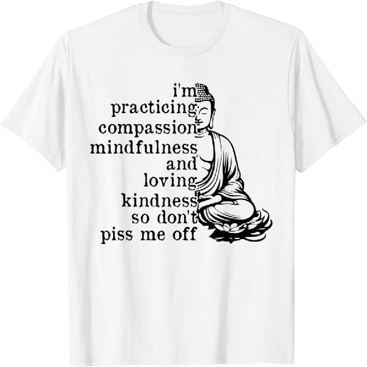Я Практикую Осознанность Сострадания Любящую Доброту Футболка Будды XXXXXL белый