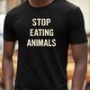 T-Shirt Stop Eating Animals – Veganes Statement Für Tierrechte, Klarer Spruch